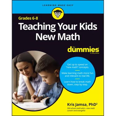 Teaching Your Kids New Math, 6-8 for Dummies