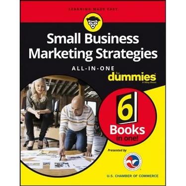 Small Business Marketing Strategies All-In-One for Dummies