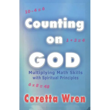 Counting on GOD!: Multiplying Math Skills with Spiritual Principles