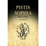 Pistis Sophia: A Gnostic Gospel (Easy to Read Layout)