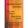 Dysfunctional Families: The Truth Behind the Happy Family Facade