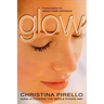 Glow: A Prescription for Radiant Health and Beauty