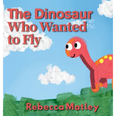 The Dinosaur Who Wanted to Fly