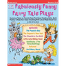 12 Fabulously Funny Fairy Tale Plays