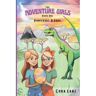 The Adventure Girls: Dinosaurs & Eggs