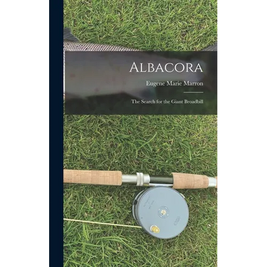 Albacora; the Search for the Giant Broadbill