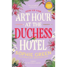 Art Hour at the Duchess Hotel