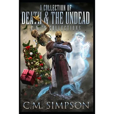 A Collection of Death and the Undead: C.M.'s Collections