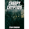 Creepy Cryptids and Strange UFO Encounters of Pennsylvania. Bigfoot, Thunderbirds, Mysteries of the Chestnut Ridge and More. Casebook Four