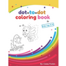 Dot-to-dot coloring book for kids age 5-8: Connecting Dots, Learning Numbers, Numerical Order, Counting, Learning Alphabet, Coloring Images After Conn