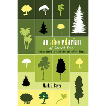 An Abecedarian of Sacred Trees