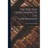 The Rise And Development Of The Gerrymander