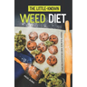 The Little-Known Weed Diet: Enjoy the Nice and Delicious Recipes