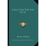Chess For The Fun Of It