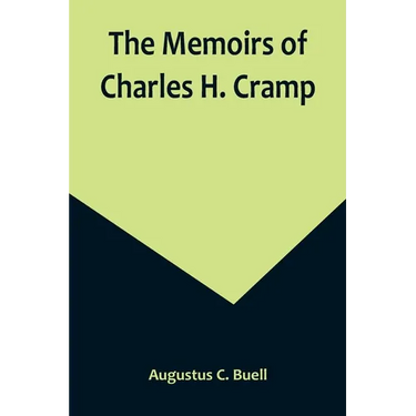 The Memoirs of Charles H. Cramp