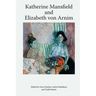Katherine Mansfield and Elizabeth Von Arnim
