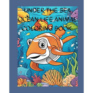 Under The Sea Ocean Life Animal Coloring Book: sea creatures dinosaur mermaid beach for kids children toddlers drawing tracing