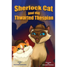 Sherlock Cat and The Thwarted Thespian