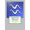 Aquarius Secrets: All about Aquarius Love, Traits and Special Skills