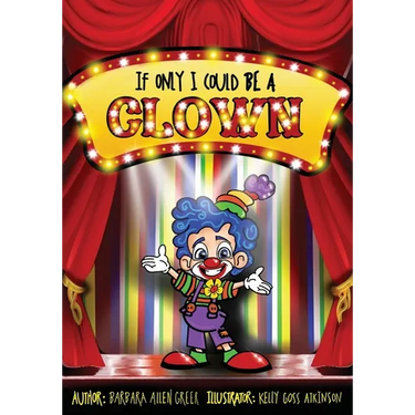 If Only I Could Be A CLOWN