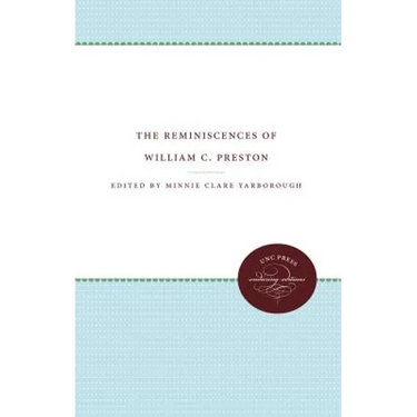 The Reminiscences of William C. Preston