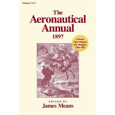 The Aeronautical Annual 1897: A Book That Helped the Wrights Take Off