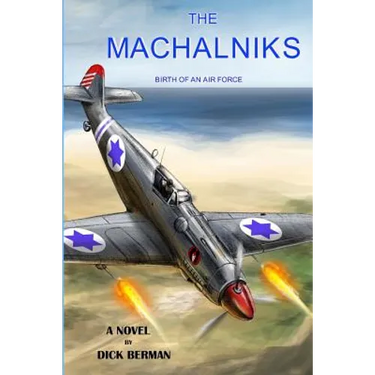 The Machalniks: Birth Of An Air Force