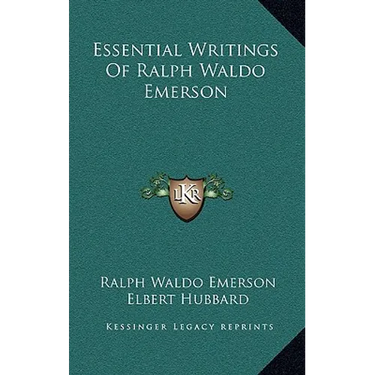 Essential Writings Of Ralph Waldo Emerson