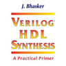 Verilog HDL Synthesis, A Practical Primer