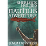 Sherlock Holmes In The Nautilus Adventure