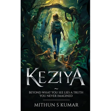Keziya - Beyond What You See Lies a Truth You Never Imagined