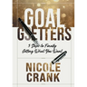Goal Getters: 5 Steps to Finally Getting What You Want