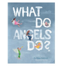 What Do Angels Do?