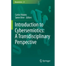 Introduction to Cybersemiotics: A Transdisciplinary Perspective