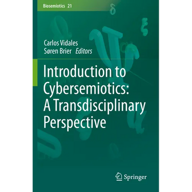 Introduction to Cybersemiotics: A Transdisciplinary Perspective
