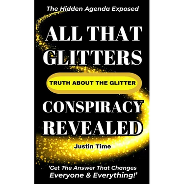 All That Glitters; The Truth About the Glitter Conspiracy Revealed
