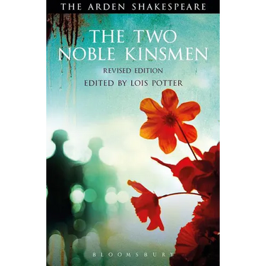 The Two Noble Kinsmen, Revised Edition: Third Series