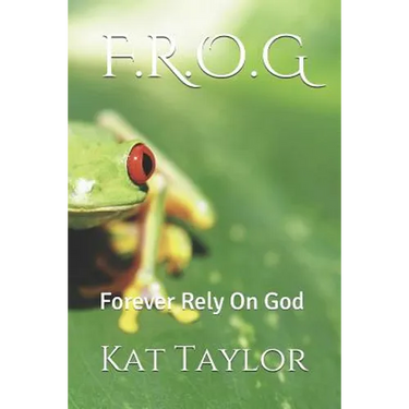 F.R.O.G: Forever Rely on God