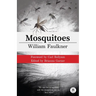 Mosquitoes with Original Foreword by Carl Rollyson: Annotated Version