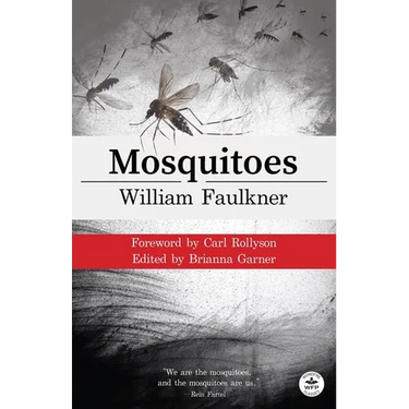 Mosquitoes with Original Foreword by Carl Rollyson: Annotated Version