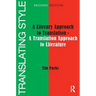 Translating Style: A Literary Approach to Translation - A Translation Approach to Literature