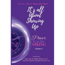 It's All About Showing Up: The Power is in the Asking Volume Three