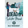 Dead of Winter Break