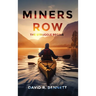 Miners Row: The Struggle Begins