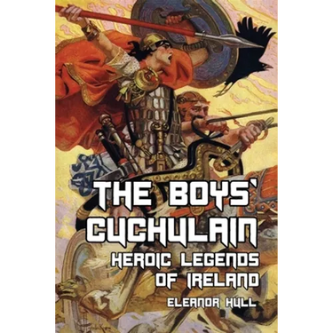 The Boys' Cuchulain: Heroic Legends of Ireland