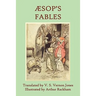 Aesop's Fables: A New Translation by V. S. Vernon Jones Illustrated by Arthur Rackham