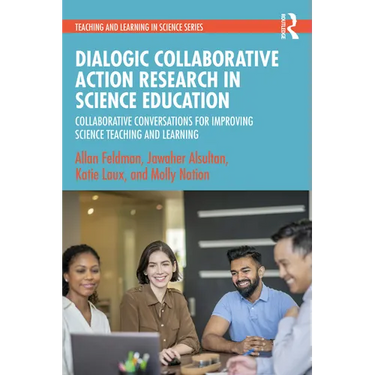 Dialogic Collaborative Action Research in Science Education: Collaborative Conversations for Improving Science Teaching and Learning