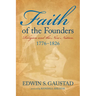 Faith of the Founders: Religion and the New Nation, 1776-1826