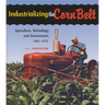 Industrializing the Corn Belt: Agriculture, Technology, and Environment, 1945-1972