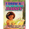 I Drew A Picture For You Daddy
